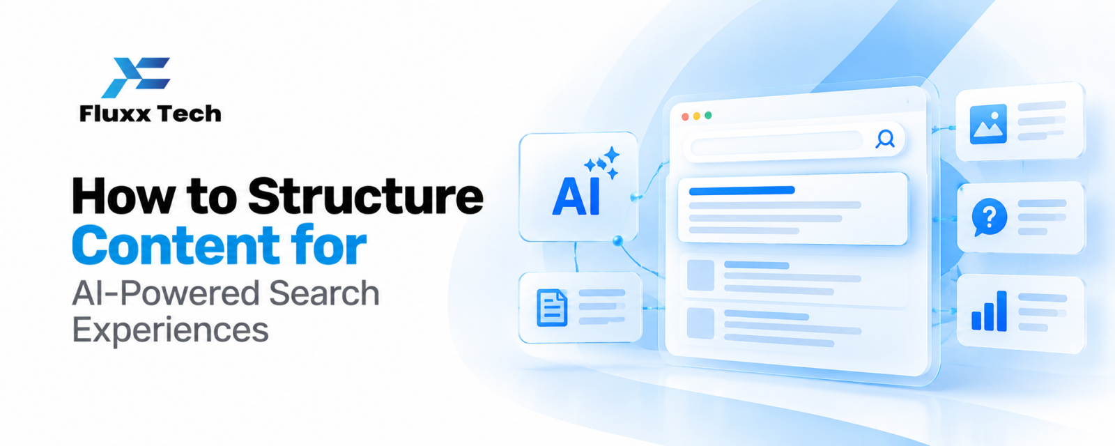 How to Structure Content for AI-Powered Search Experiences